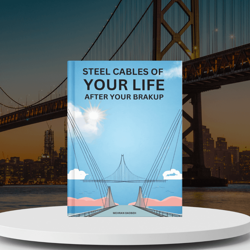 Steel cables of your life after your break up